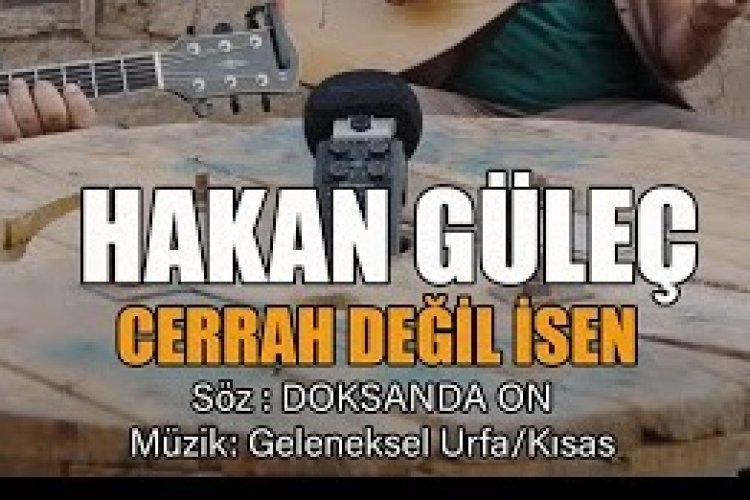 Hakan Güleç - Cerrah Değil İsen Şarkı Sözleri