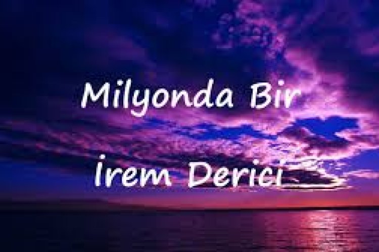 İrem Derici - Milyonda Bir