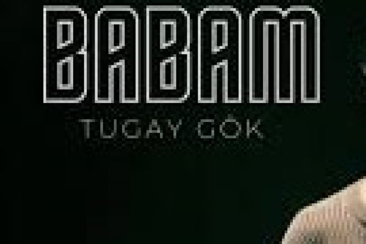 TUGAY GÖK - BABAM ŞARKI SÖZLERİ