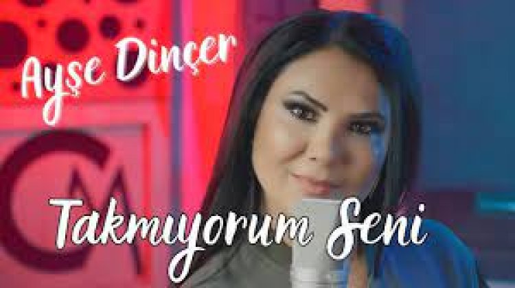 Ayşe Dinçer - Takmıyorum Seni şarkı sözleri