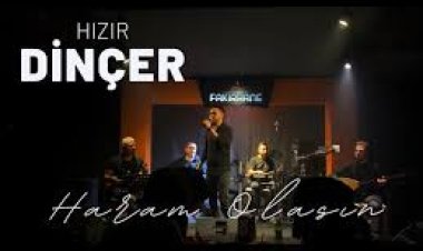 Hızır Dinçer - Haram Olasın şarkı sözleri