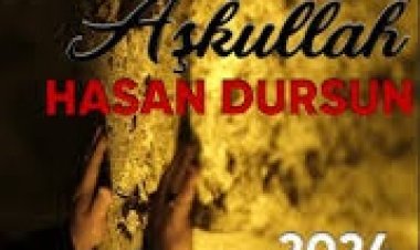 Hasan Dursun - Aşkullah ilahi sözleri