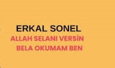 Erkal Sonel - ALLAH SELANI VERSİN şarkı sözleri
