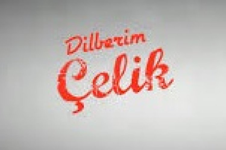 Çelik - Dilberim Şarkı Sözleri