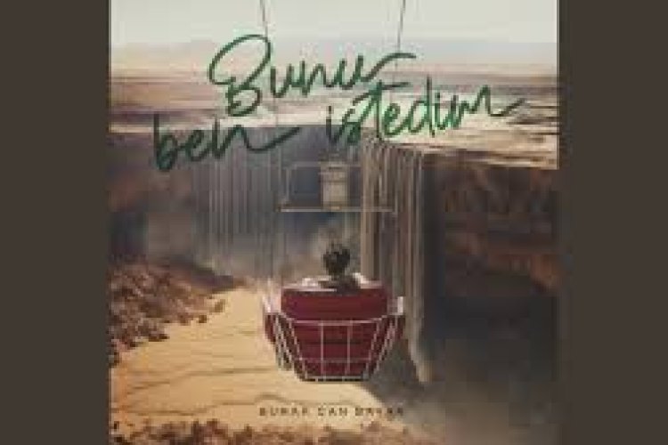 Burak Can Bayar - Bunu Ben İstedim Şarkı Sözleri