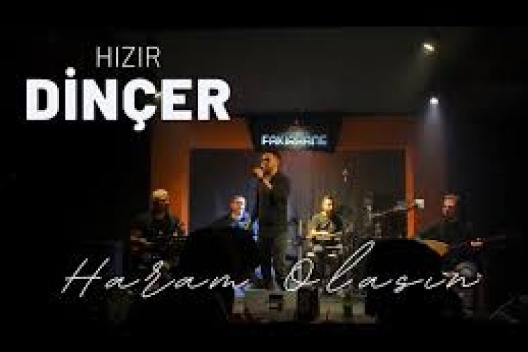Hızır Dinçer - Haram Olasın şarkı sözleri