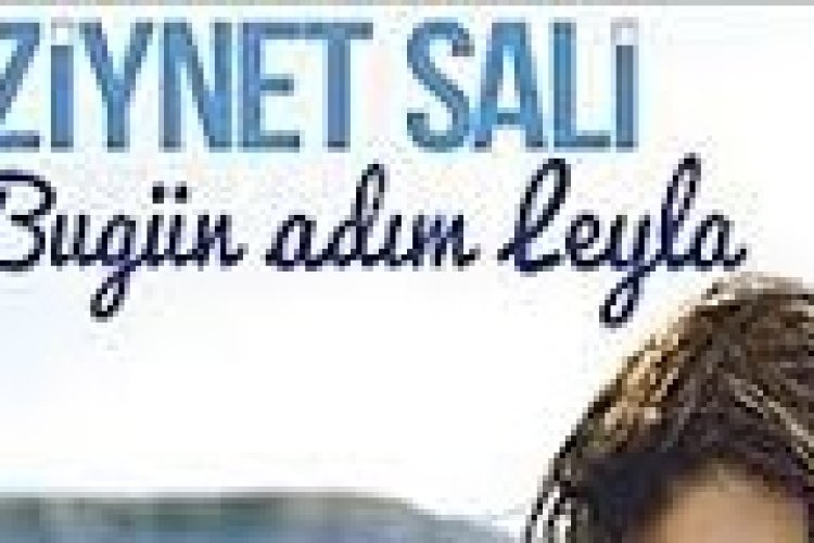 Ziynet Sali - Bugün Adım Leyla Şarkı Sözleri