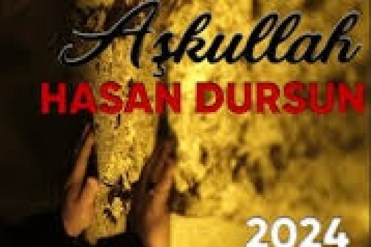 Hasan Dursun - Aşkullah