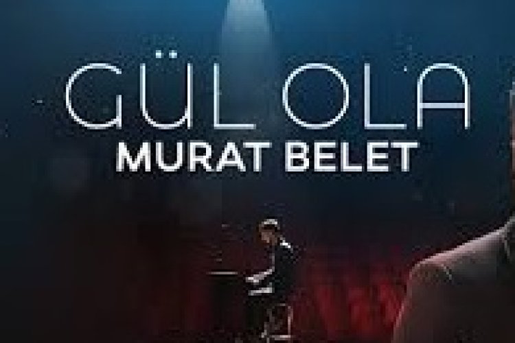MURAT BELET - GÜL OLA