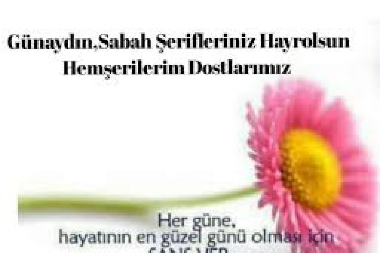 Yeni Gün Yeni Umutlarla gelsin