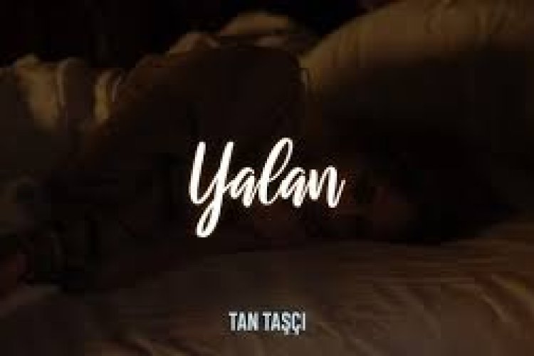 Tan Taşçı - Yalan Şarkı Sözleri