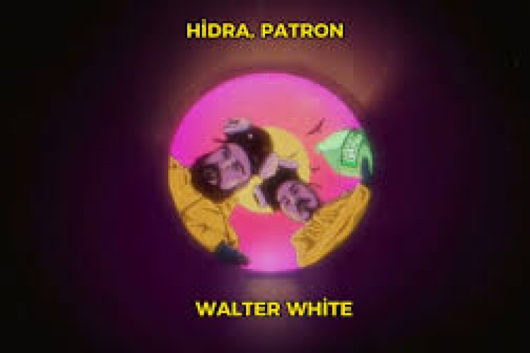 Hidra, Patron - WALTER WHITE Şarkı Sözleri
