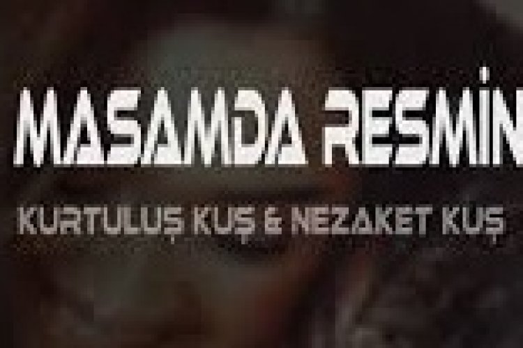 Kurtuluş Kuş Nezaket Kuş - Masamda Resmin şarkı sözleri