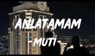 MUTİ - ANLATAMAM şarkı sözleri