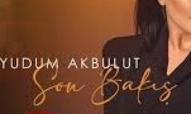 Yudum Akbulut - Son Bakış şarkı sözleri