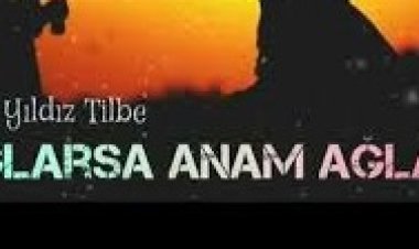 Yıldız Tilbe - Ağlarsa Anam Ağlar Şarkı Sözleri