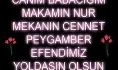 Vefat Eden Babaya dua Sözleri