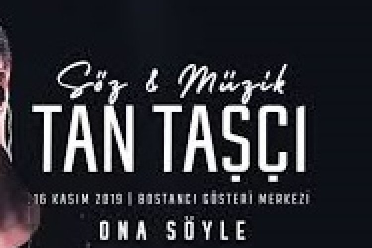 Tan Taşçı - Ona Söyle Şarkı Sözleri