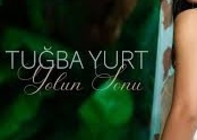 Tuğba Yurt - Yolun Sonu şarkı sözleri