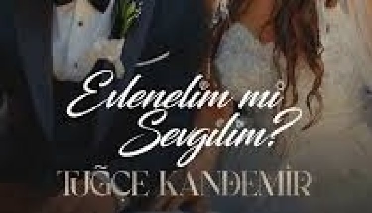 Tuğçe Kandemir - Evlenelim mi Sevgilim şarkı sözleri