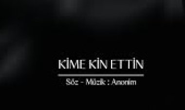 sevcan Orhan - Kime Kin Ettin Şarkı Sözleri