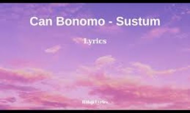Can Bonomo - Sustum ŞARKI SÖZLERİ