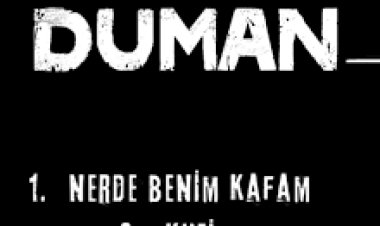 Duman - Nerde Benim Kafam şarkı sözleri