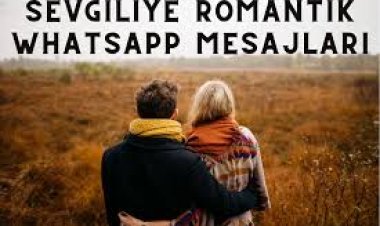 erkek sevgiliye uzun mesajlar whatsapp