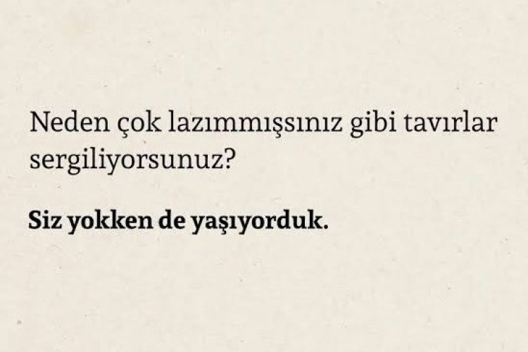 Ben olmasaydım diye cümleye başlayıp