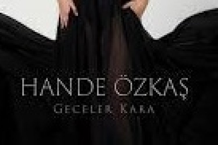 Hande Özkaş - Geceler Kara şarkı sözleri