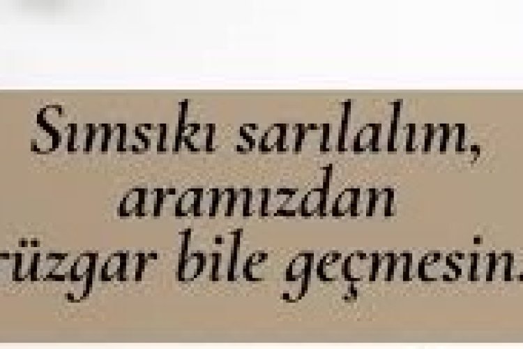 güçlü sevgi sözleri