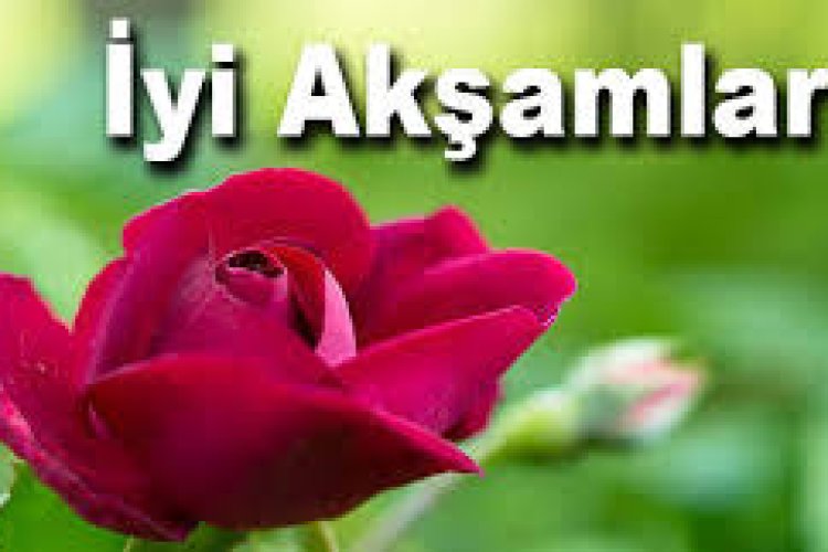İyi akşamlar sabırlılar