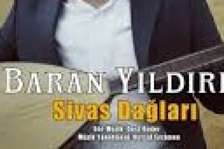 Baran Yıldırım - Sivas Dağları şarkı sözleri