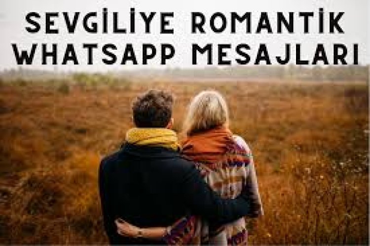 erkek sevgiliye uzun mesajlar whatsapp