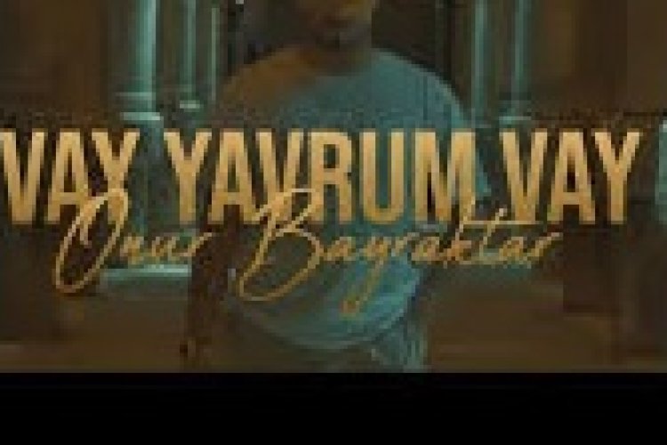 Onur Bayraktar - Vay Yavrum Vay şarkı sözleri