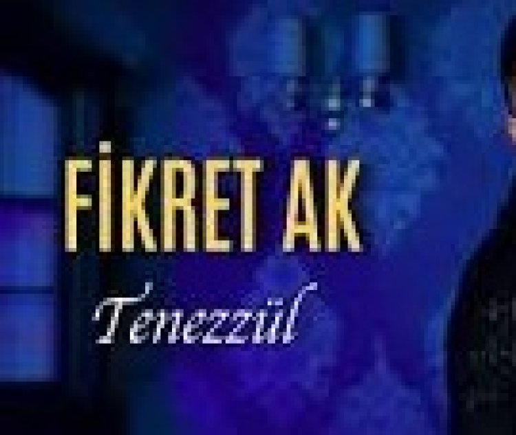 Fikret Ak - Tenezzül şarkı sözleri