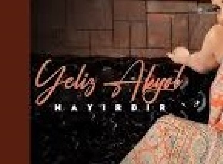 Yeliz Akyol - Hayırdır şarkı sözleri