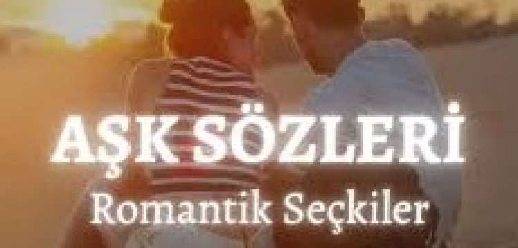 aşkı anlatan kısa sözler