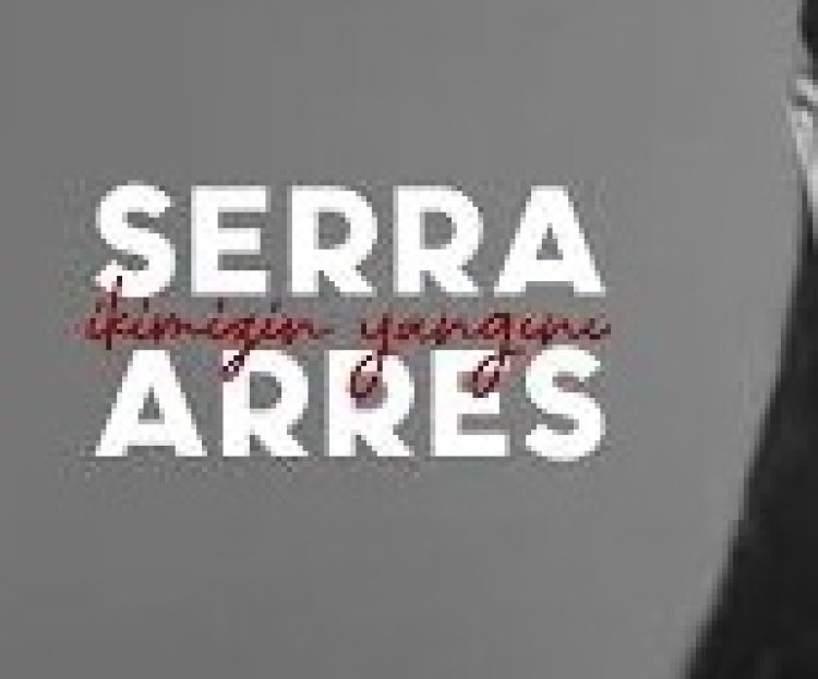 Serra Arres - İkimizin Yangını şarkı sözleri
