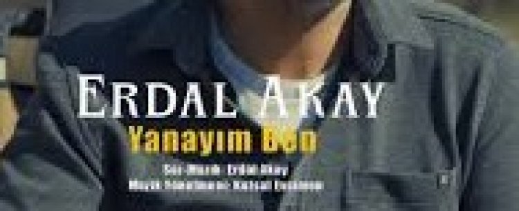 Erdal Akay - Yanayım Ben şarkı sözleri
