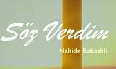 Nahide Babashlı - Söz Verdim şarkı sözleri