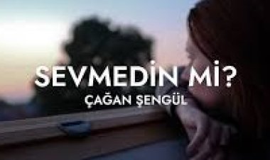 Çağan Şengül - Sevmedin mi şarkı sözleri