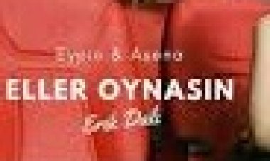 Eypio - Asena - Eller Oynasın şarkı sözleri