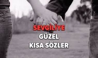 sevgiliyi etkileyici aşk sözleri