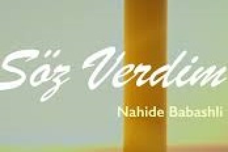 Nahide Babashlı - Söz Verdim şarkı sözleri