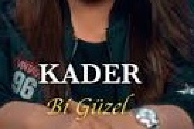 Kader - Bi Güzel şarkı sözleri