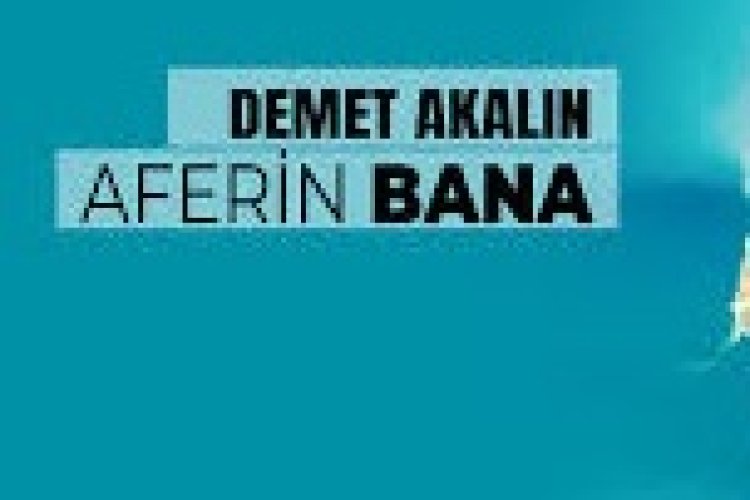 Demet Akalın - Aferin Bana şarkı sözleri