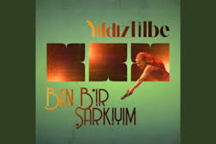Yıldız Tilbe - Ben Bir Şarkıyım Söz Müzik Sensin şarkı sözleri