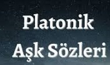 platonik aşk sözleri