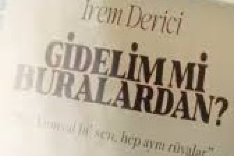 İrem Derici - Gidelim Mi Buralardan şarkı sözleri